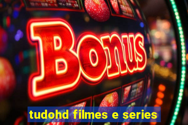 tudohd filmes e series